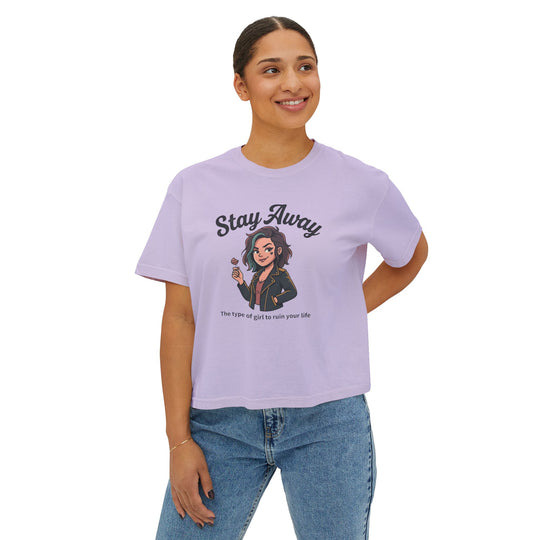 Stay Away Tee — "Stay Away: The type of girl to ruin your life" Women&
